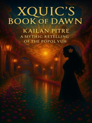 cover image of Xquic's Book of Dawn
